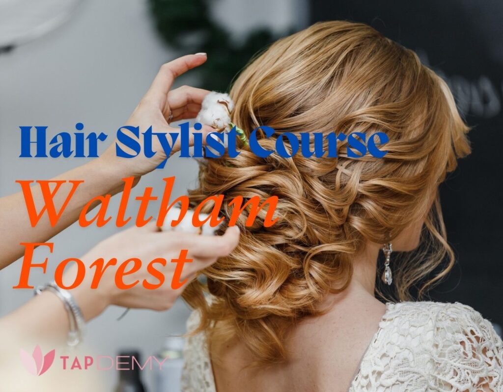 Hair Stylist Course Waltham Forest