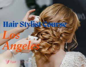 Hair stylist course Los Angeles