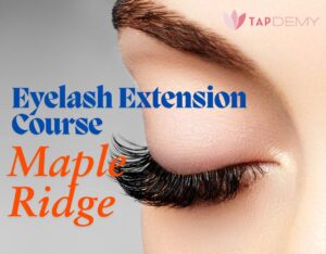 Eyelash Extension Course Maple Ridge