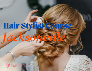 Hair Stylist Course Jacksonville
