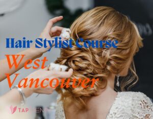 Hair stylist course West Vancouver