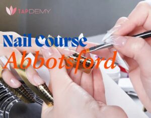 Nail course Abbotsford