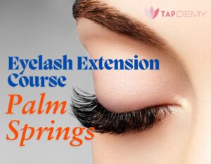 eyelash extension course Palm Springs
