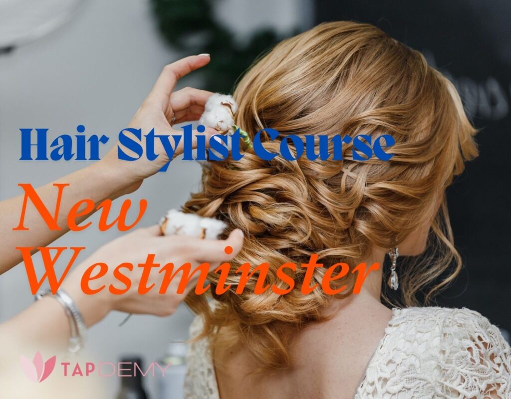 Hair stylist course New Westminster