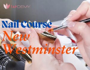Nail course New Westminster