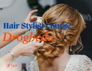 Hair Stylist Course Drogheda