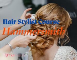 Hair Stylist Course Hammersmith