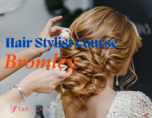 Hair Stylist Course Bromley