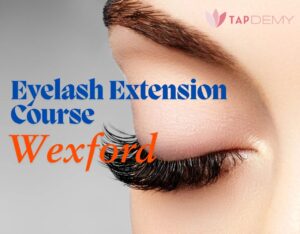 Eyelash Extension Course Wexford
