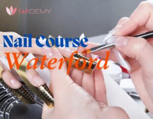 Nail Course Waterford