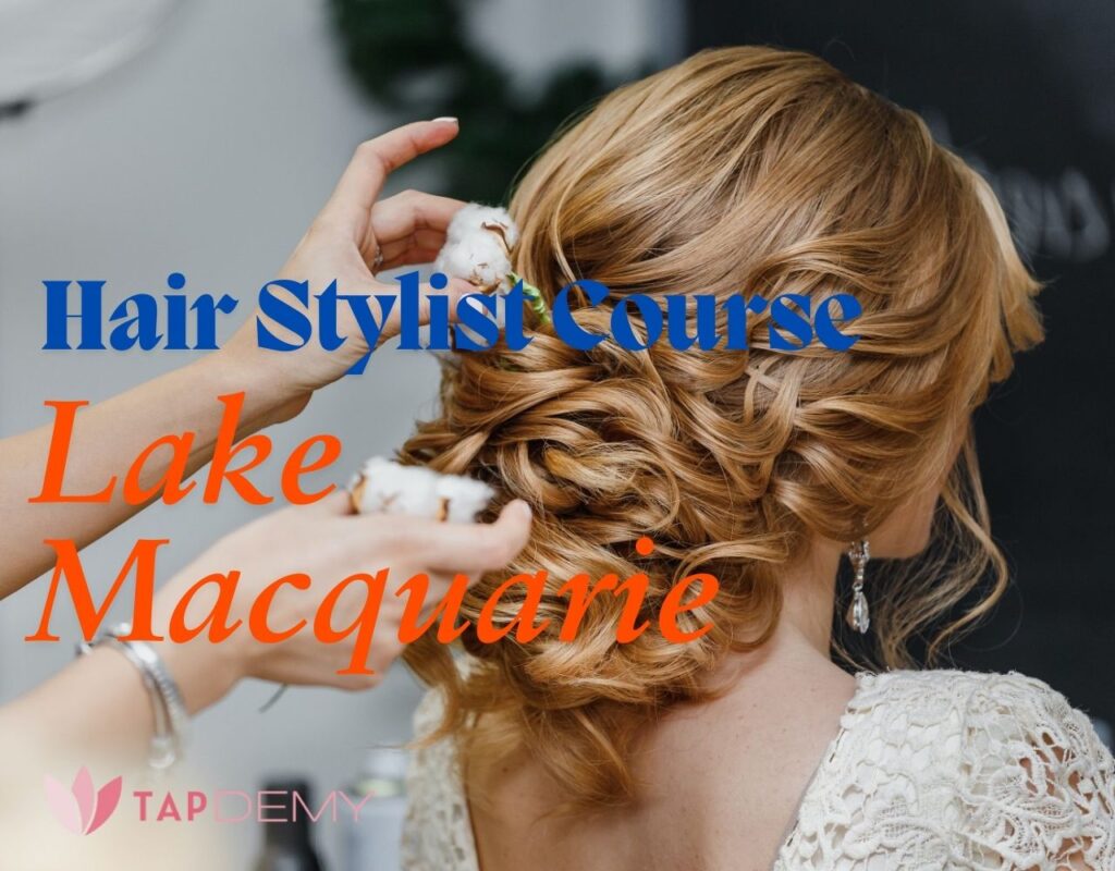 Hair Stylist Course Lake Macquarie